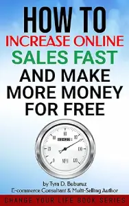 how to increase online sales fast and make more money for free