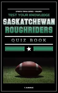 saskatchewan roughriders quiz book